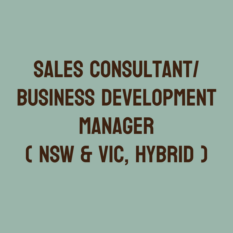 2 x Sales Consultant/ Business Development Manager (NSW & VIC) Hybrid